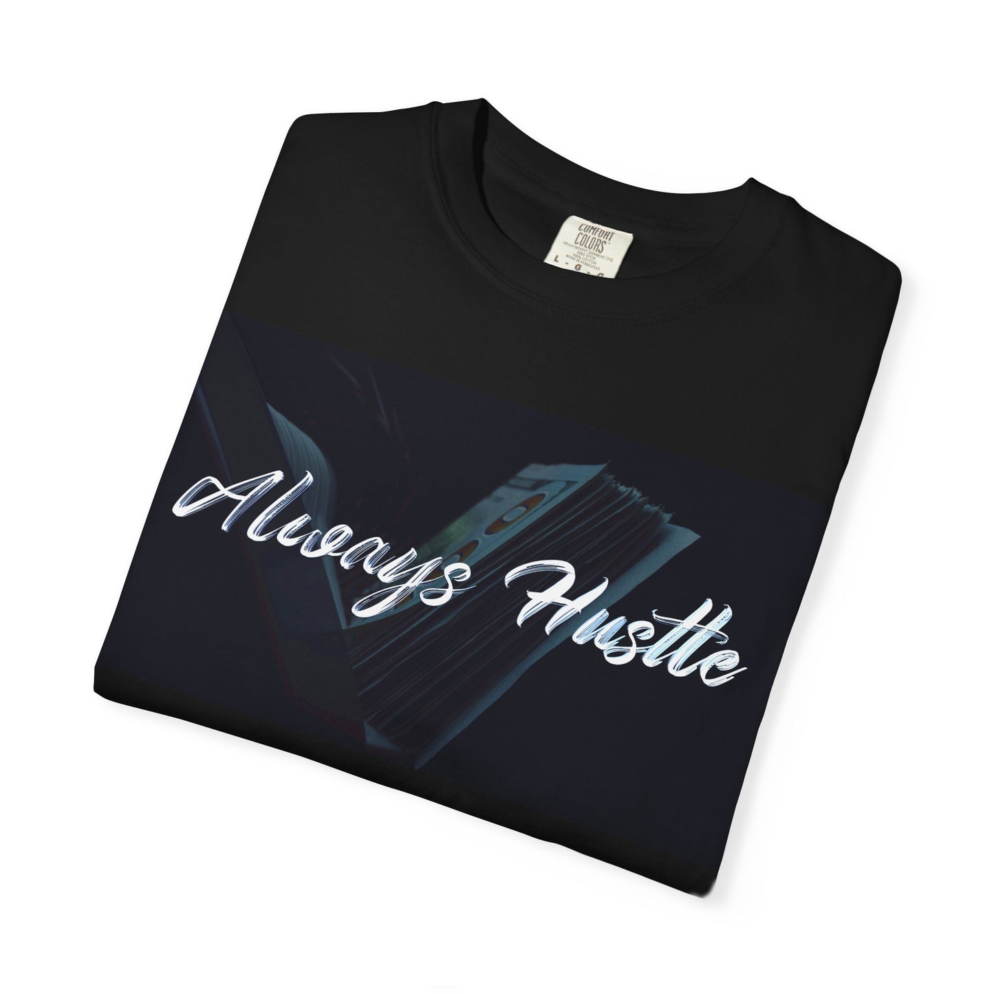 Always Hustle T-Shirt