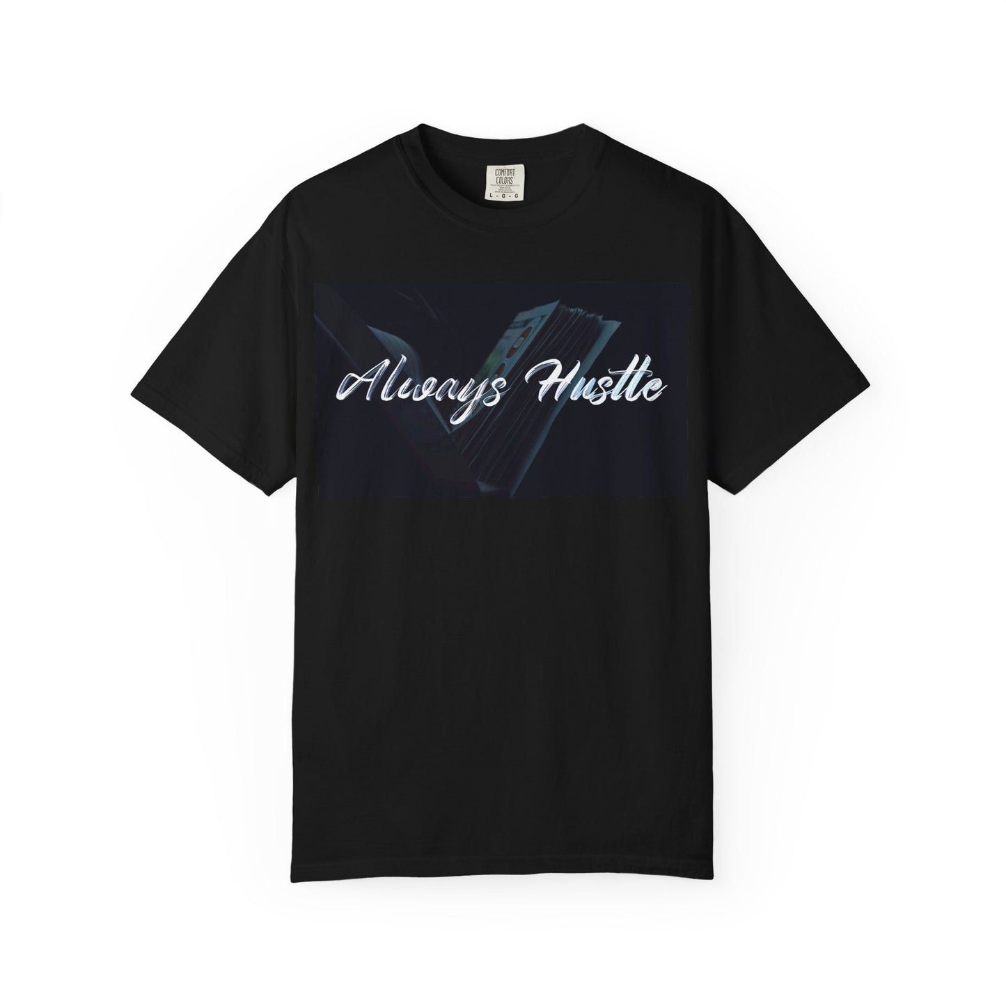 Always Hustle T-Shirt
